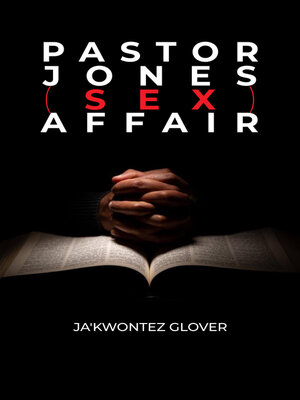 cover image of Pastor Jones (SEX) Affair